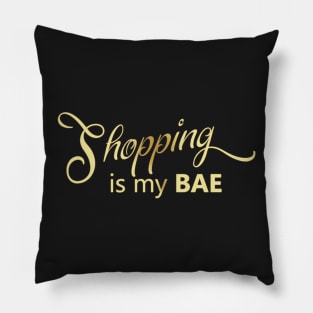 Shopping Is My BAE Funny Pillow