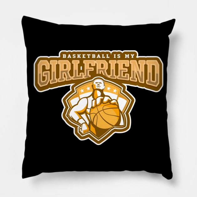 Basketball Is My Girlfriend Pillow by poc98