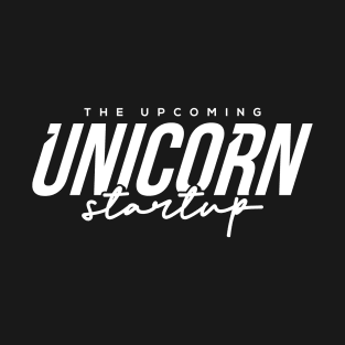 The Upcoming Unicorn Startup T-Shirt