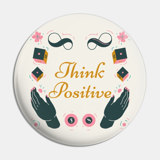 Think positive Pin by Pau Ba