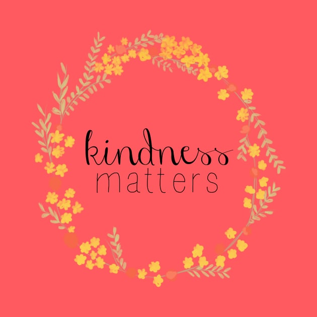 kindness matters by Natterbugg