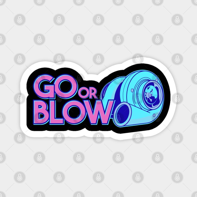 Go or Blow Magnet by VrumVrum