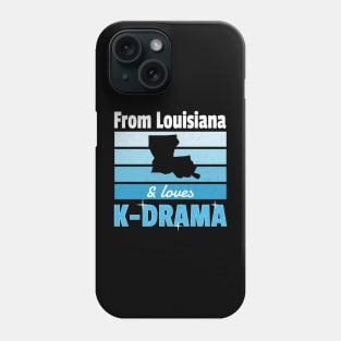 From Louisiana and loves K-Drama outline of state Phone Case