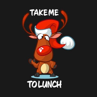 Take Me To Lunch Reindeer Matching Group Present Xmas Gift T-Shirt