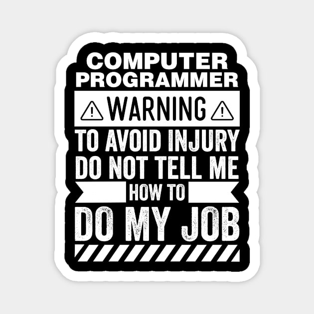 Computer Programmer Warning Magnet by Stay Weird