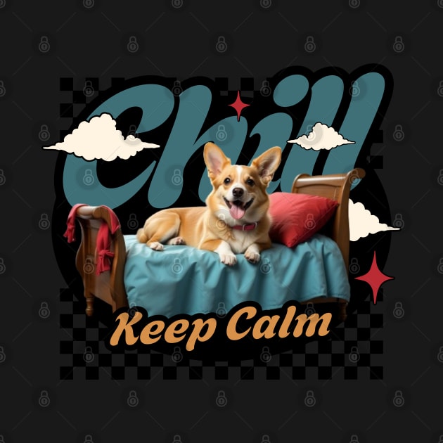 Chill, Keep Calm, Relaxing, Dog by CloudEagleson