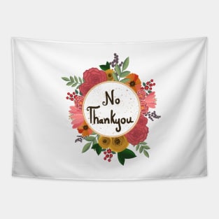 No Thankyou floral sticker Tapestry