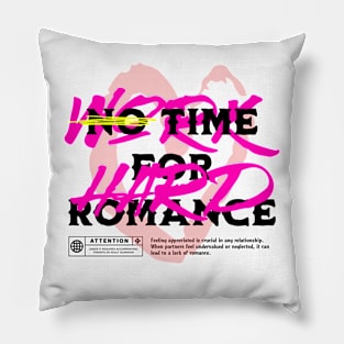 No time for Romance, I hate Valentine's Day Pillow