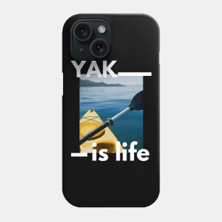 Yak is life kayaking design for kayak lovers Phone Case