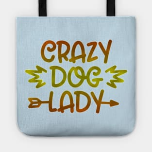 Crazy Dog Lady Tote