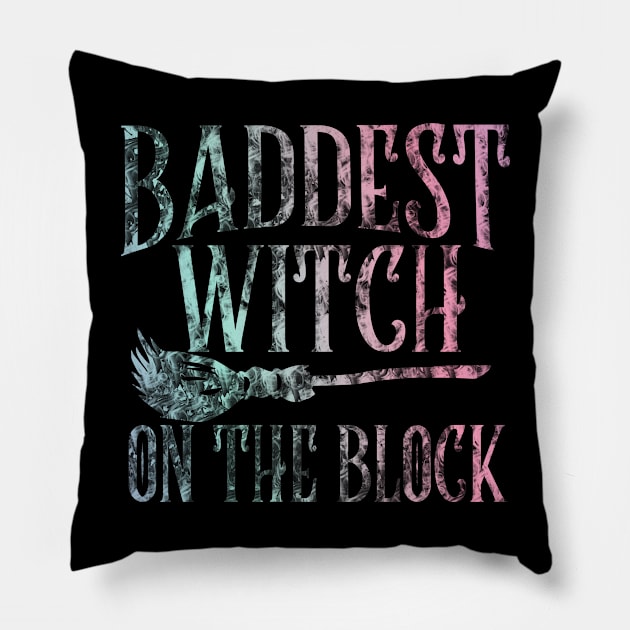 Baddest Witch on the Block - Pagan Witchcraft - Wicca - Halloween Spooky Pillow by Wanderer Bat