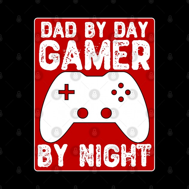 Dad By Day Gamer By Night by Yyoussef101