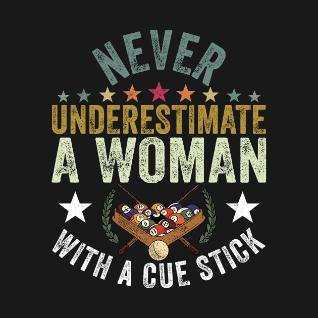 Never Underestimate A Woman With A Cue Stick by creativity-w