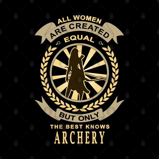 Archery Shooter All Women Are Created Equal by jeric020290