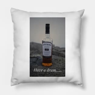 Bowmore Whisky “have a dram” Islay malt print gift Pillow