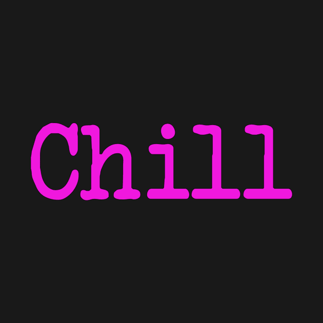 Chill by Stiffmiddlefinger