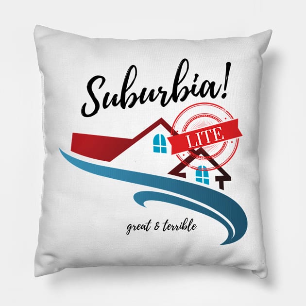 SUBURBIA LITE! (Light) Pillow by A. R. OLIVIERI