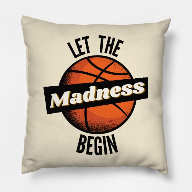 Let The Madness Begin Pillow by Bruno Pires