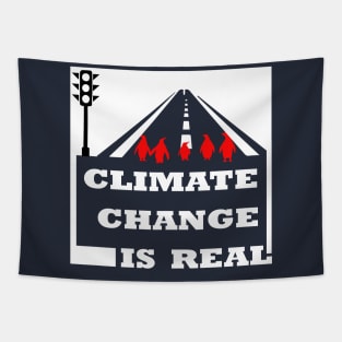 climate change is real, awareness, environmental Tapestry