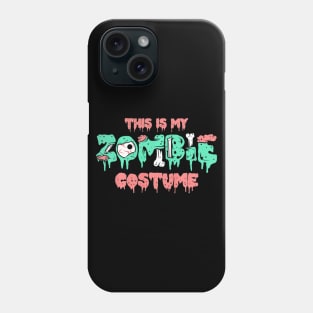 This Is My Zombie Costume Halloween Scary Monster Phone Case