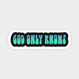 God Only Knows Blue Magnet