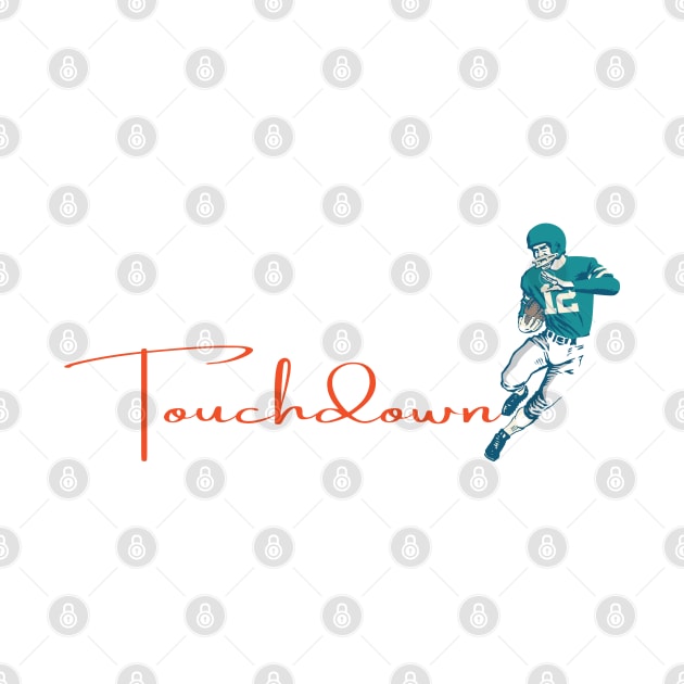 Touchdown Dolphins! by Rad Love