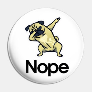 Pug Funny Dab Pose Nope Dog Owner Vintage Funny Pug Pin