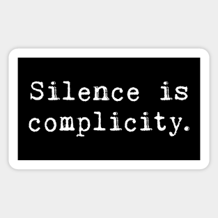 Silence Is Complicity Stickers Teepublic