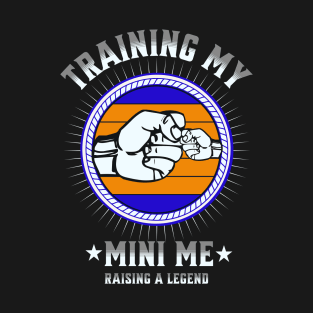 Training My Mini Me T-Shirt