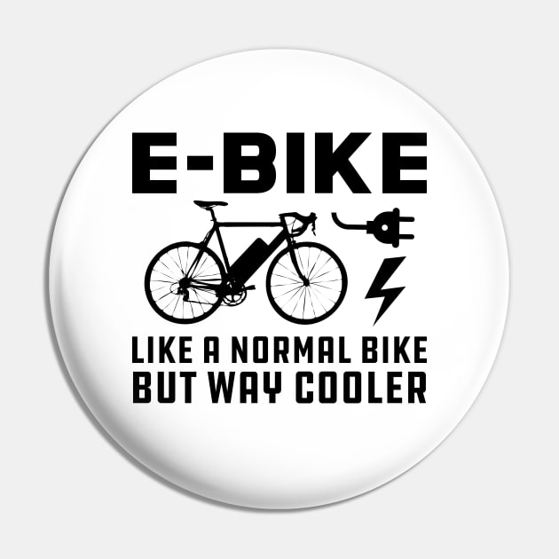 E-Bike like normal bike but way cooler Pin by KC Happy Shop