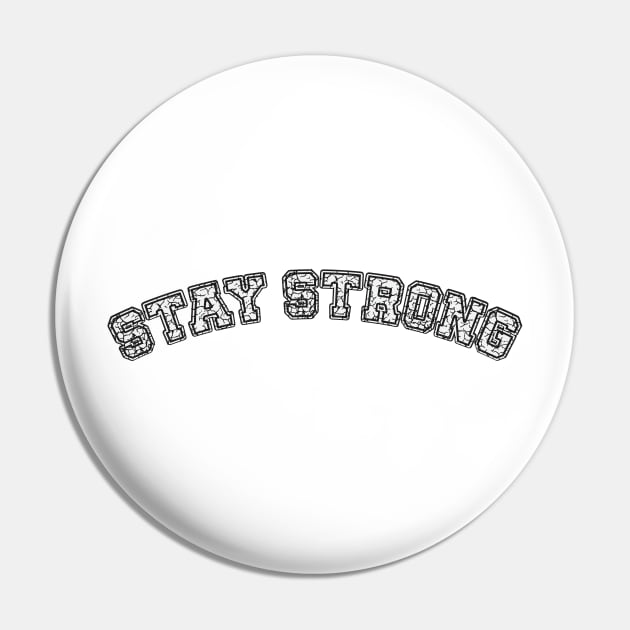 Stay strong Pin by creakraft