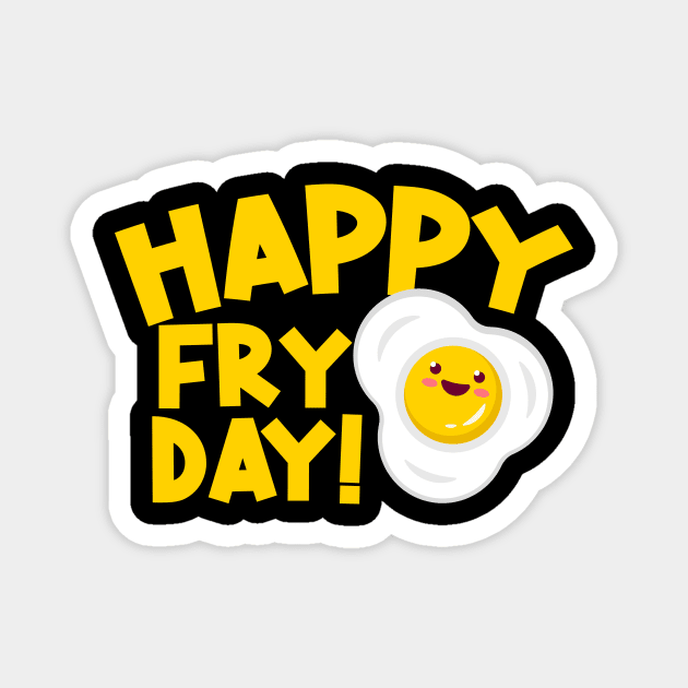 Happy Fri-day Magnet by Podycust168