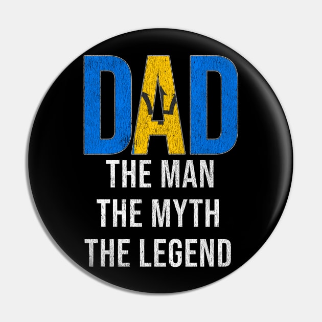 Barbadian Dad The Man The Myth The Legend - Gift for Barbadian Dad With Roots From Barbadian Pin by Country Flags