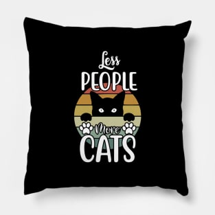 Funny Cat Saying, Less People More Cats Pillow