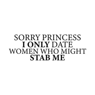 Sorry Princess T-Shirt