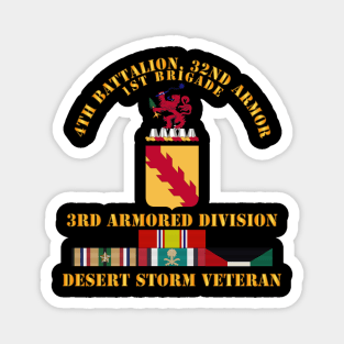 4th Bn, 32nd Armor - 3rd Armored Divi - Desert Storm Veteran Magnet