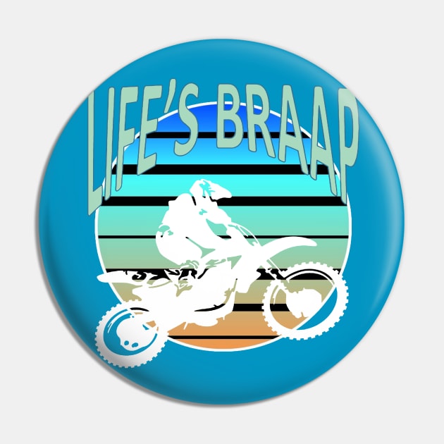 Lifes Braap Dirt Bike Retro Moto Riding Style Pin by taiche