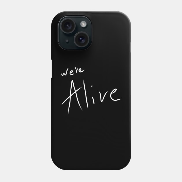 We're Alive White Logo (Pocket Placement) Phone Case by We're Alive