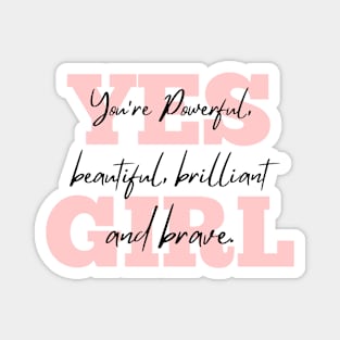 YES GIRL | Girly Quotes Magnet