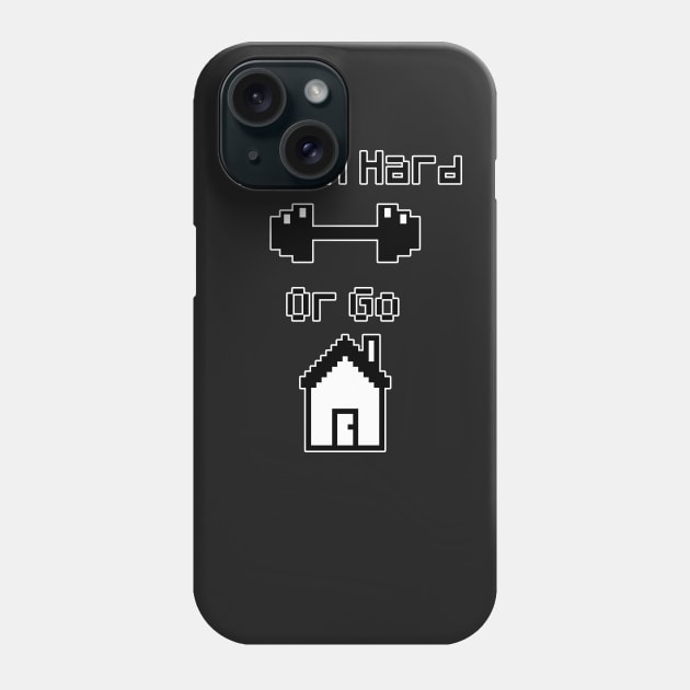 Train Hard or Go Home pixel art Phone Case by J0k3rx3