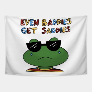 EVEN BADDIES GET SADDIES Tapestry