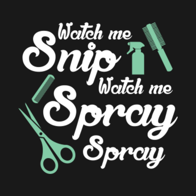 Watch Me Snip Watch Me Spray Hair Stylist Hair Stylist Hoodie