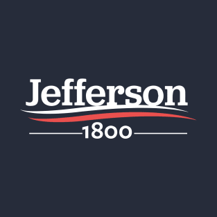 HAMILTON Hamilton Musical Jefferson 1800 Alexander Hamilton Election of 1800 T-Shirt