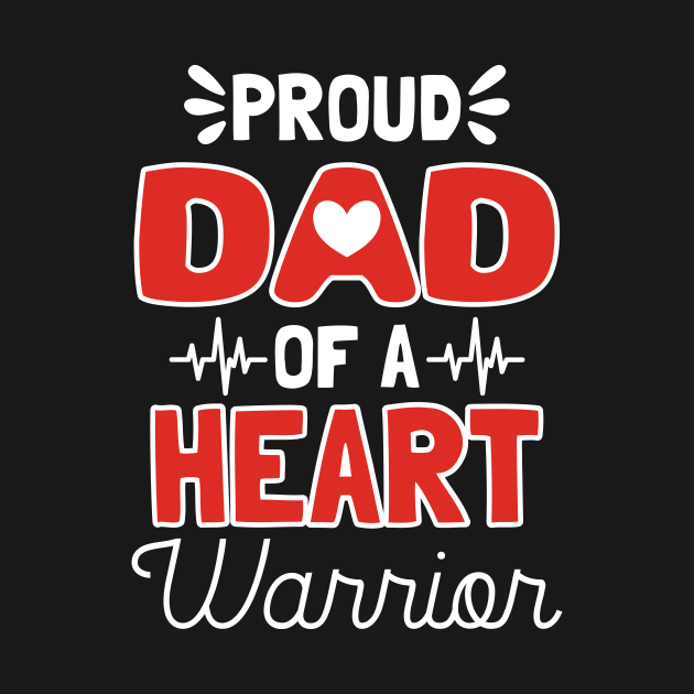 Disover Dad of a Heart Warrior Surgery Recovery - Heat Survivor Dad - T-Shirt