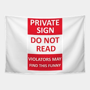 Private Sign Funny Tapestry