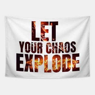 Let Your Chaos Explode - Yen - Typography Tapestry