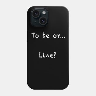 Funny Shakespeare Hamlet To Be Or Not To Be Theater Phone Case