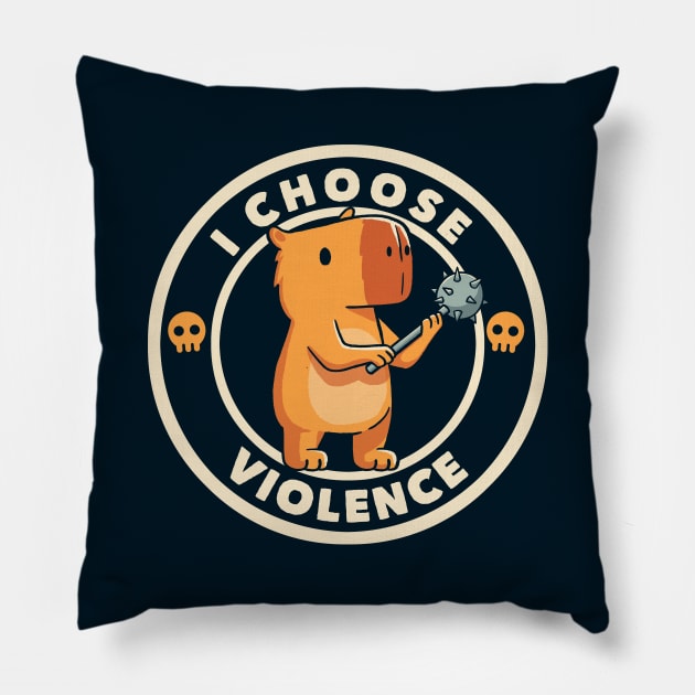 I Choose Violence Funny Capybara by Tobe Fonseca Pillow by Tobe_Fonseca