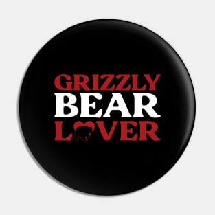 Grizzly Bear Lover - Grizzly Bear Pin