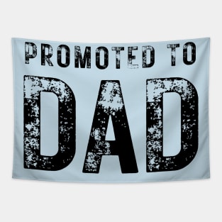 Promoted To Dad Tapestry